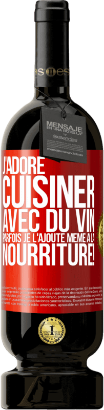 49,95 € | Vin rouge Édition Premium MBS® Réserve J'adore cuisiner avec du vin. Parfois je l'ajoute même à la nourriture! Étiquette Rouge. Étiquette personnalisable Réserve 12 Mois Récolte 2016 Tempranillo