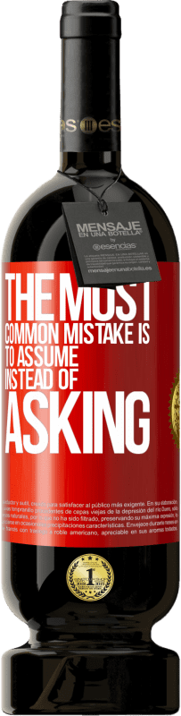 «The most common mistake is to assume instead of asking» Premium Edition MBS® Reserve
