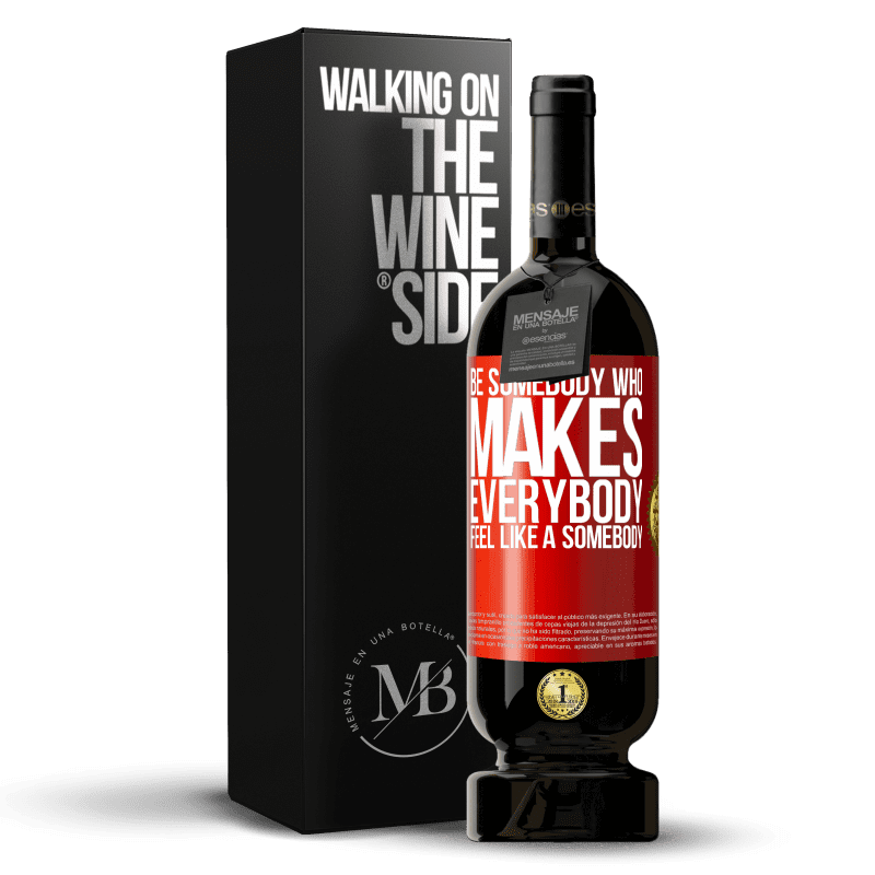 49,95 € Free Shipping | Red Wine Premium Edition MBS® Reserve Be somebody who makes everybody feel like a somebody Red Label. Customizable label Reserve 12 Months Harvest 2014 Tempranillo