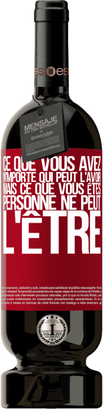49,95 € Envoi gratuit | Vin rouge Édition Premium MBS® Réserve Ce que vous avez, n'importe qui peut l'avoir, mais ce que vous êtes, personne ne peut l'être Étiquette Rouge. Étiquette personnalisable Réserve 12 Mois Récolte 2016 Tempranillo