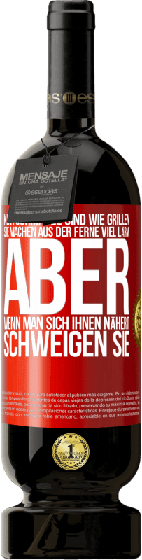 49,95 € | Rotwein Premium Ausgabe MBS® Reserve Klatschmäule sind wie Grillen: sie machen aus der Ferne viel Lärm, aber wenn man sich ihnen nähert, schweigen sie Rote Markierung. Anpassbares Etikett Reserve 12 Monate Ernte 2016 Tempranillo
