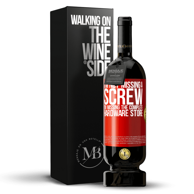49,95 € Free Shipping | Red Wine Premium Edition MBS® Reserve I'm not missing a screw, I'm missing the complete hardware store Red Label. Customizable label Reserve 12 Months Harvest 2014 Tempranillo