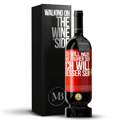 «Ich will nicht wie früher sein, ich will besser sein» Premium Ausgabe MBS® Reserve