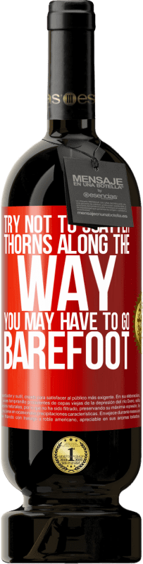 «Старайтесь не разбрасывать шипы по пути, возможно, вам придется идти босиком» Premium Edition MBS® Бронировать