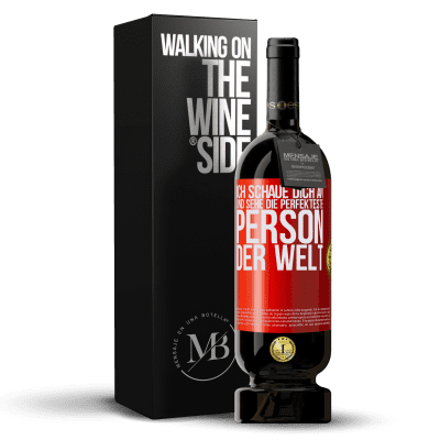 «Ich schaue dich an und sehe die perfekteste Person der Welt» Premium Ausgabe MBS® Reserve