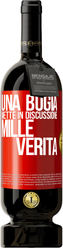 49,95 € Spedizione Gratuita | Vino rosso Edizione Premium MBS® Riserva Una bugia mette in discussione mille verità Etichetta Rossa. Etichetta personalizzabile Riserva 12 Mesi Raccogliere 2015 Tempranillo