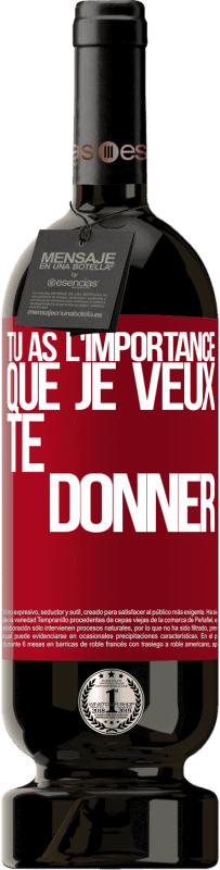 «Tu as l'importance que je veux te donner» Édition Premium MBS® Réserve