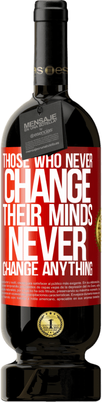 «Те, кто никогда не меняет своего мнения, никогда ничего не меняет» Premium Edition MBS® Бронировать