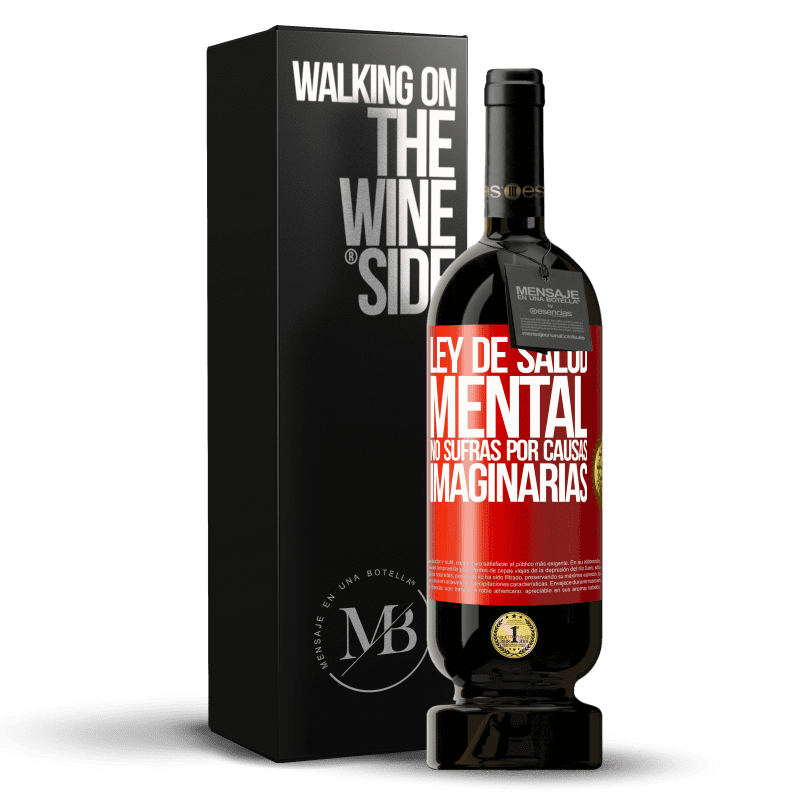 49,95 € Envío gratis | Vino Tinto Edición Premium MBS® Reserva Ley de salud mental: No sufras por causas imaginarias Etiqueta Roja. Etiqueta personalizable Reserva 12 Meses Cosecha 2016 Tempranillo