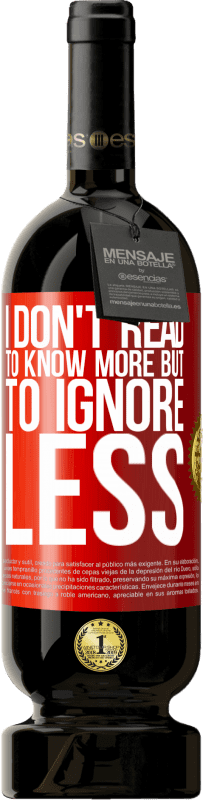 «I don't read to know more, but to ignore less» Premium Edition MBS® Reserve