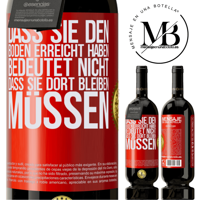 49,95 € Kostenloser Versand | Rotwein Premium Ausgabe MBS® Reserve Dass du einen Tiefpunkt erreicht hast, bedeutet nicht, dass du dort bleiben musst Rote Markierung. Anpassbares Etikett Reserve 12 Monate Ernte 2014 Tempranillo