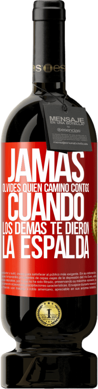 «Jamás olvides quién caminó contigo cuando los demás te dieron la espalda» Edición Premium MBS® Reserva