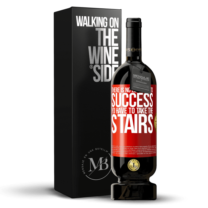 49,95 € Free Shipping | Red Wine Premium Edition MBS® Reserve There is no elevator to success. Yo have to take the stairs Red Label. Customizable label Reserve 12 Months Harvest 2014 Tempranillo