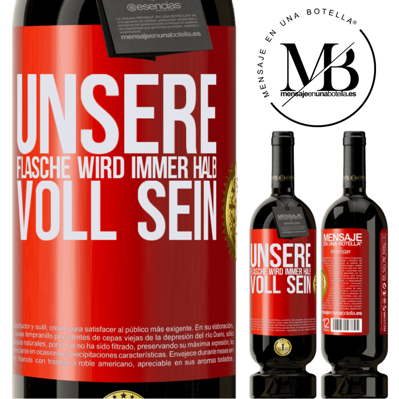 49,95 € Kostenloser Versand | Rotwein Premium Ausgabe MBS® Reserve Unsere Beziehung wird immer eine halb volle Flasche sein Rote Markierung. Anpassbares Etikett Reserve 12 Monate Ernte 2014 Tempranillo