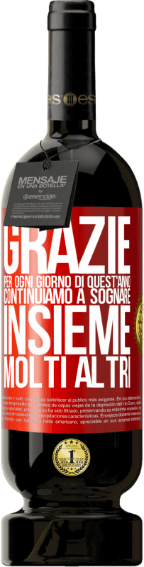 49,95 € Spedizione Gratuita | Vino rosso Edizione Premium MBS® Riserva Grazie per ogni giorno di quest'anno. Continuiamo a sognare insieme molti altri Etichetta Rossa. Etichetta personalizzabile Riserva 12 Mesi Raccogliere 2015 Tempranillo