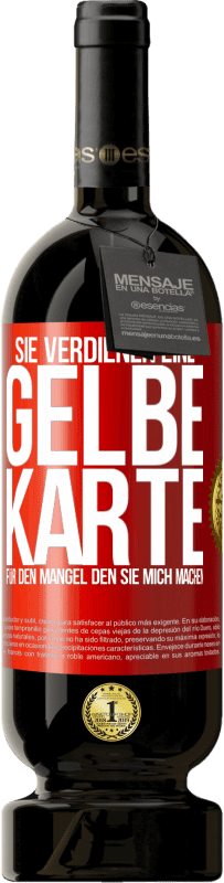 49,95 € Kostenloser Versand | Rotwein Premium Ausgabe MBS® Reserve Sie verdienen eine gelbe Karte für den Mangel, den Sie mich machen Rote Markierung. Anpassbares Etikett Reserve 12 Monate Ernte 2016 Tempranillo