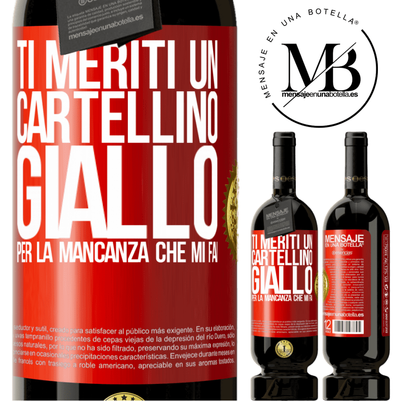 49,95 € Spedizione Gratuita | Vino rosso Edizione Premium MBS® Riserva Ti meriti un cartellino giallo per la mancanza che mi fai Etichetta Rossa. Etichetta personalizzabile Riserva 12 Mesi Raccogliere 2016 Tempranillo