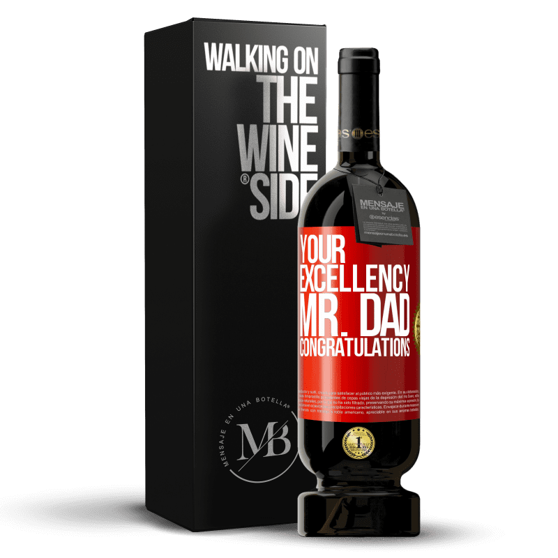 29,95 € Free Shipping | Red Wine Premium Edition MBS® Reserva Your Excellency Mr. Dad. Congratulations Red Label. Customizable label Reserva 12 Months Harvest 2014 Tempranillo