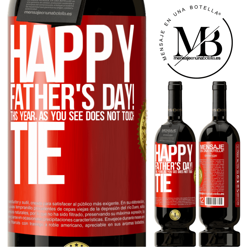 49,95 € Free Shipping | Red Wine Premium Edition MBS® Reserve Happy Father's Day! This year, as you see, does not touch tie Red Label. Customizable label Reserve 12 Months Harvest 2014 Tempranillo