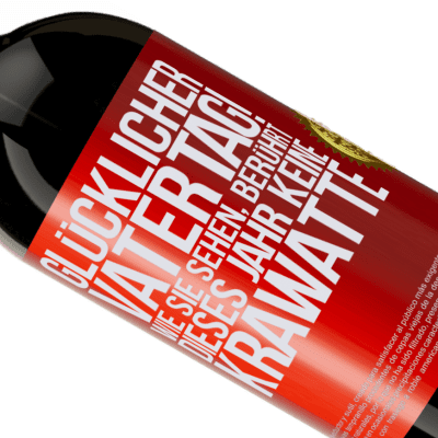 Einzigartige und Persönliche Ausdrücke. «Glückwunsch zum Vatertag! Wie du siehst, dieses Jahr ist es keine Krawatte» Premium Ausgabe MBS® Reserve