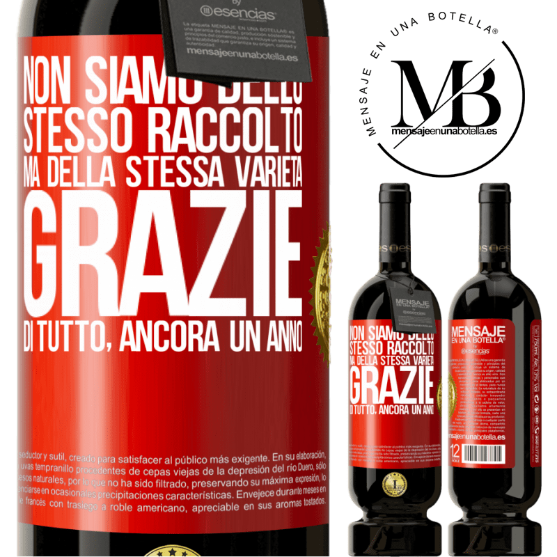 49,95 € Spedizione Gratuita | Vino rosso Edizione Premium MBS® Riserva Non siamo dello stesso raccolto, ma della stessa varietà. Grazie di tutto, ancora un anno Etichetta Rossa. Etichetta personalizzabile Riserva 12 Mesi Raccogliere 2014 Tempranillo