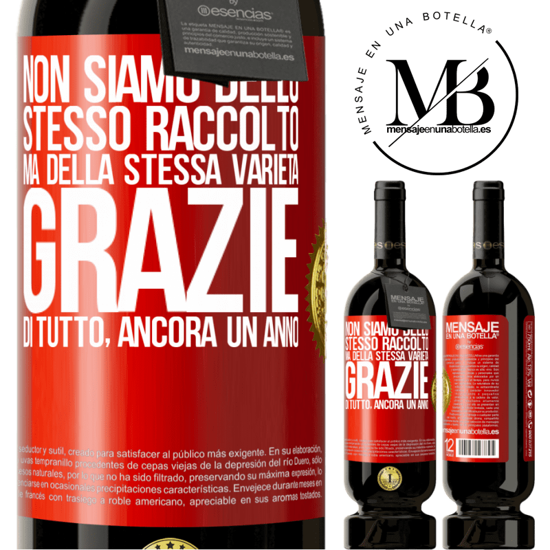 49,95 € Spedizione Gratuita | Vino rosso Edizione Premium MBS® Riserva Non siamo dello stesso raccolto, ma della stessa varietà. Grazie di tutto, ancora un anno Etichetta Rossa. Etichetta personalizzabile Riserva 12 Mesi Raccogliere 2016 Tempranillo