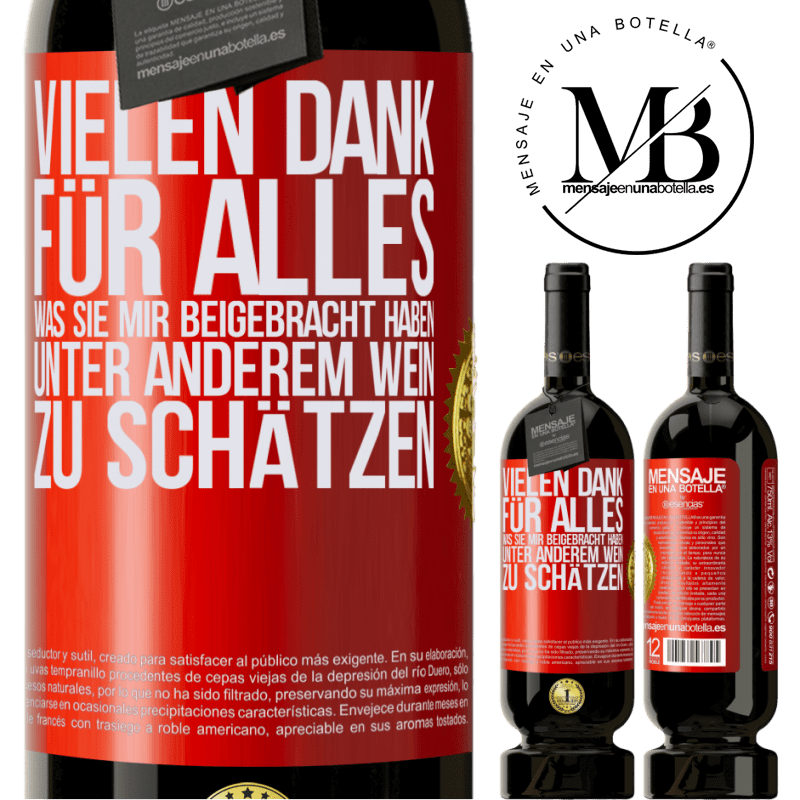 49,95 € Kostenloser Versand | Rotwein Premium Ausgabe MBS® Reserve Vielen Dank für alles, was du mir beigebracht hast, unter anderem, guten Wein zu schätzen Rote Markierung. Anpassbares Etikett Reserve 12 Monate Ernte 2014 Tempranillo