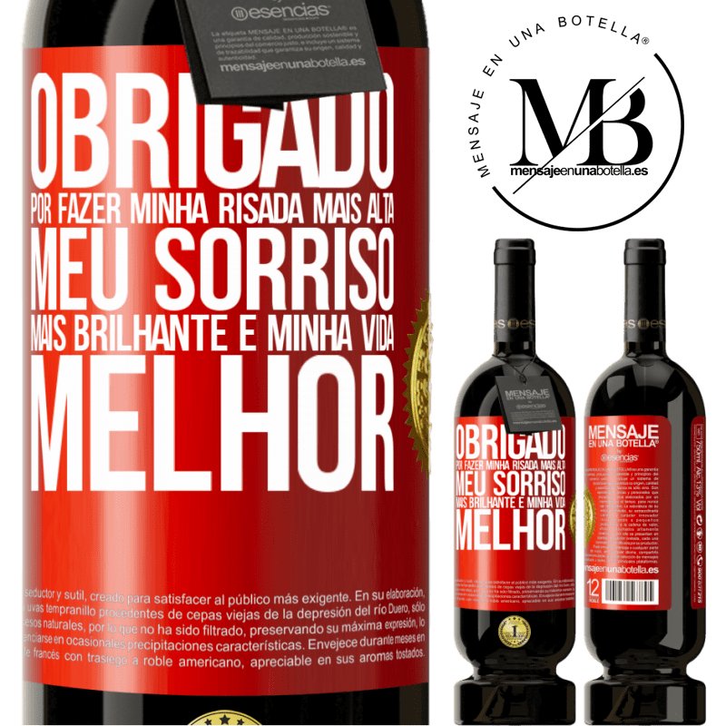 49,95 € Envio grátis | Vinho tinto Edição Premium MBS® Reserva Obrigado por fazer minha risada mais alta, meu sorriso mais brilhante e minha vida melhor Etiqueta Vermelha. Etiqueta personalizável Reserva 12 Meses Colheita 2014 Tempranillo