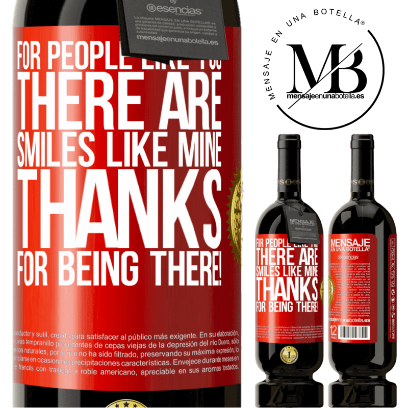 49,95 € Free Shipping | Red Wine Premium Edition MBS® Reserve For people like you there are smiles like mine. Thanks for being there! Red Label. Customizable label Reserve 12 Months Harvest 2014 Tempranillo