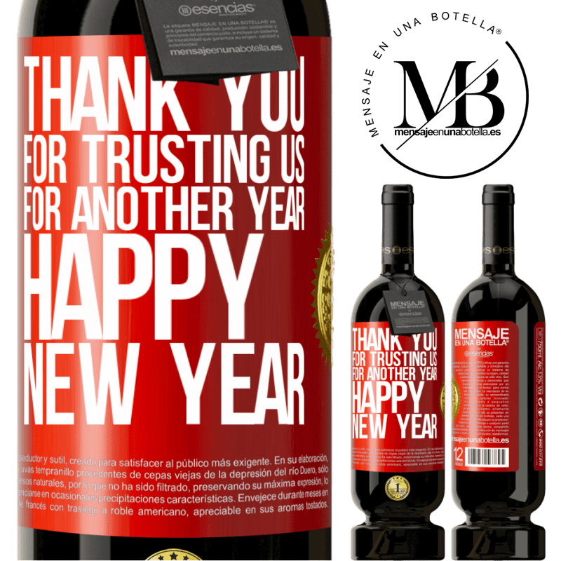 49,95 € Free Shipping | Red Wine Premium Edition MBS® Reserve Thank you for trusting us for another year. Happy New Year Red Label. Customizable label Reserve 12 Months Harvest 2014 Tempranillo