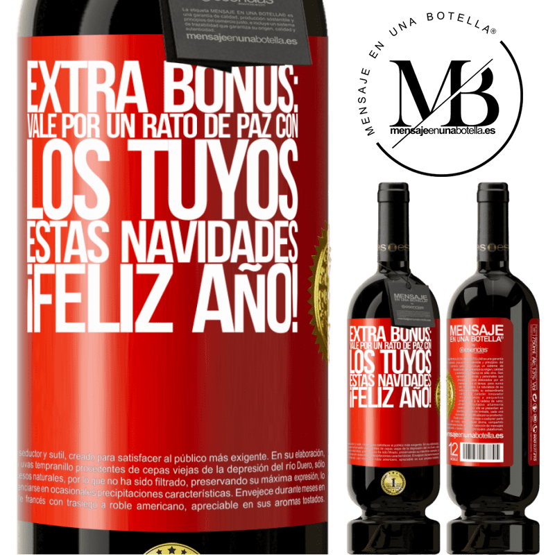 49,95 € Envío gratis | Vino Tinto Edición Premium MBS® Reserva Extra Bonus: Vale por un rato de paz con los tuyos estas navidades. Feliz Año! Etiqueta Roja. Etiqueta personalizable Reserva 12 Meses Cosecha 2015 Tempranillo