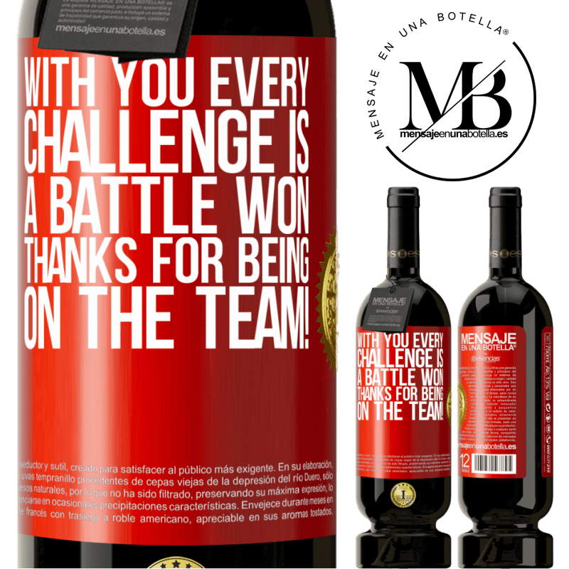 49,95 € Free Shipping | Red Wine Premium Edition MBS® Reserve With you every challenge is a battle won. Thanks for being on the team! Red Label. Customizable label Reserve 12 Months Harvest 2015 Tempranillo