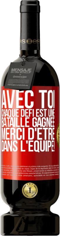 49,95 € | Vin rouge Édition Premium MBS® Réserve Avec toi chaque défi est une bataille gagnée. Merci d'être dans l'équipe! Étiquette Rouge. Étiquette personnalisable Réserve 12 Mois Récolte 2016 Tempranillo
