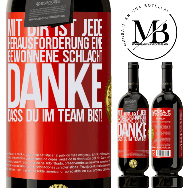 49,95 € Kostenloser Versand | Rotwein Premium Ausgabe MBS® Reserve Mit dir ist jede Herausforderung eine gewonnene Schlacht. Danke, dass du mit im Team bist! Rote Markierung. Anpassbares Etikett Reserve 12 Monate Ernte 2015 Tempranillo