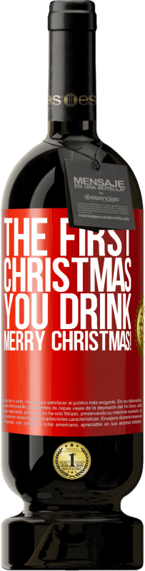 49,95 € Бесплатная доставка | Красное вино Premium Edition MBS® Бронировать Первое Рождество вы пьете. Счастливого Рождества! Красная метка. Настраиваемая этикетка Бронировать 12 Месяцы Урожай 2014 Tempranillo