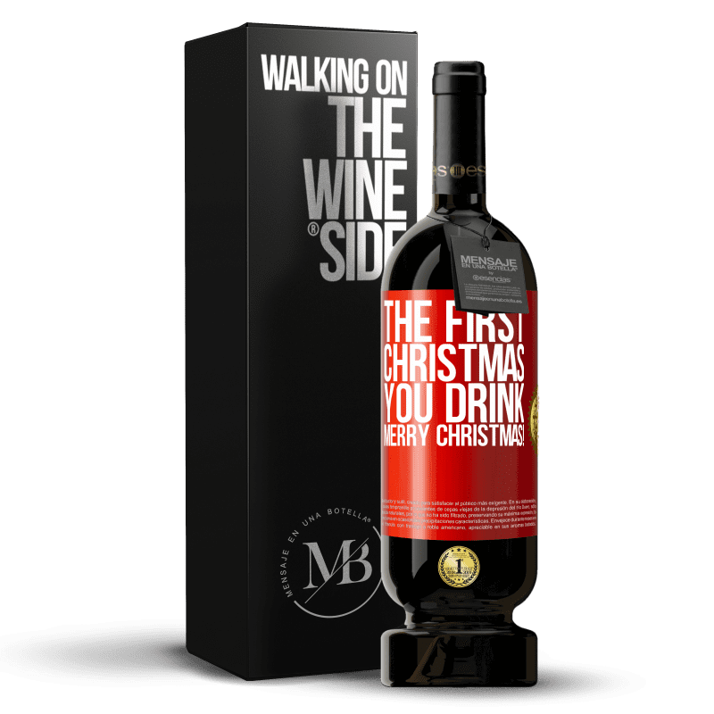 49,95 € Free Shipping | Red Wine Premium Edition MBS® Reserve The first Christmas you drink. Merry Christmas! Red Label. Customizable label Reserve 12 Months Harvest 2014 Tempranillo