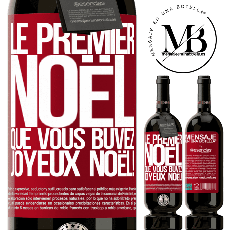 «Le premier christmas que je bois, Joyeux Noël !» Édition Premium MBS® Réserve