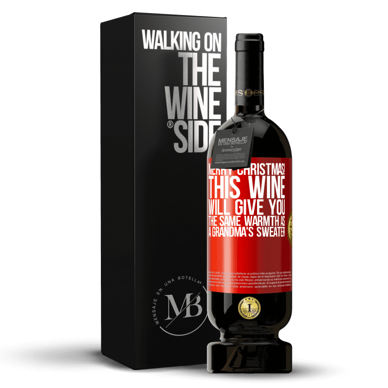 49,95 € Free Shipping | Red Wine Premium Edition MBS® Reserve Merry Christmas! This wine will give you the same warmth as a grandma's sweater Red Label. Customizable label Reserve 12 Months Harvest 2014 Tempranillo