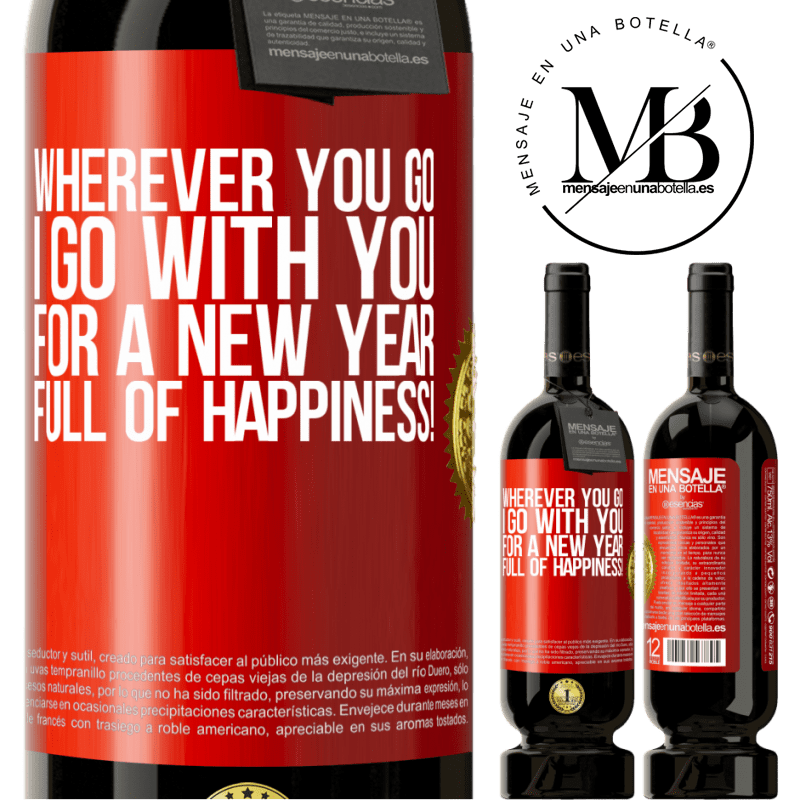 49,95 € Free Shipping | Red Wine Premium Edition MBS® Reserve Wherever you go, I go with you. For a new year full of happiness! Red Label. Customizable label Reserve 12 Months Harvest 2014 Tempranillo