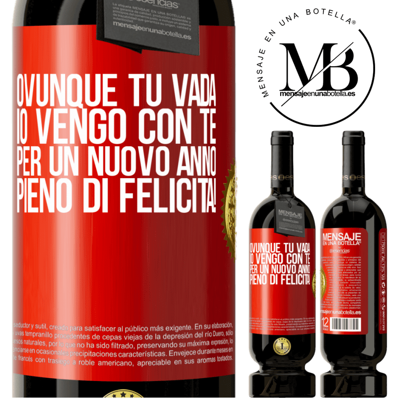 49,95 € Spedizione Gratuita | Vino rosso Edizione Premium MBS® Riserva Ovunque tu vada, io vengo con te. Per un nuovo anno pieno di felicità! Etichetta Rossa. Etichetta personalizzabile Riserva 12 Mesi Raccogliere 2014 Tempranillo