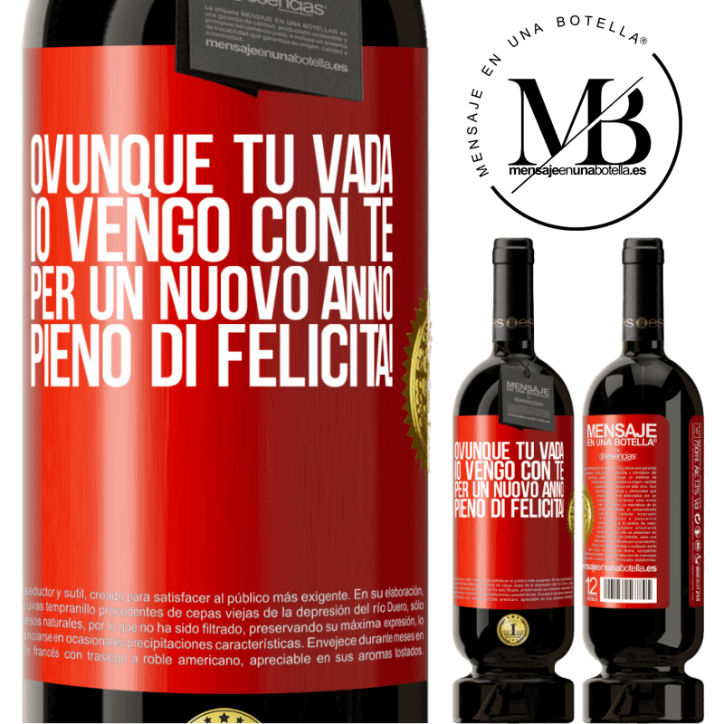 49,95 € Spedizione Gratuita | Vino rosso Edizione Premium MBS® Riserva Ovunque tu vada, io vengo con te. Per un nuovo anno pieno di felicità! Etichetta Rossa. Etichetta personalizzabile Riserva 12 Mesi Raccogliere 2016 Tempranillo