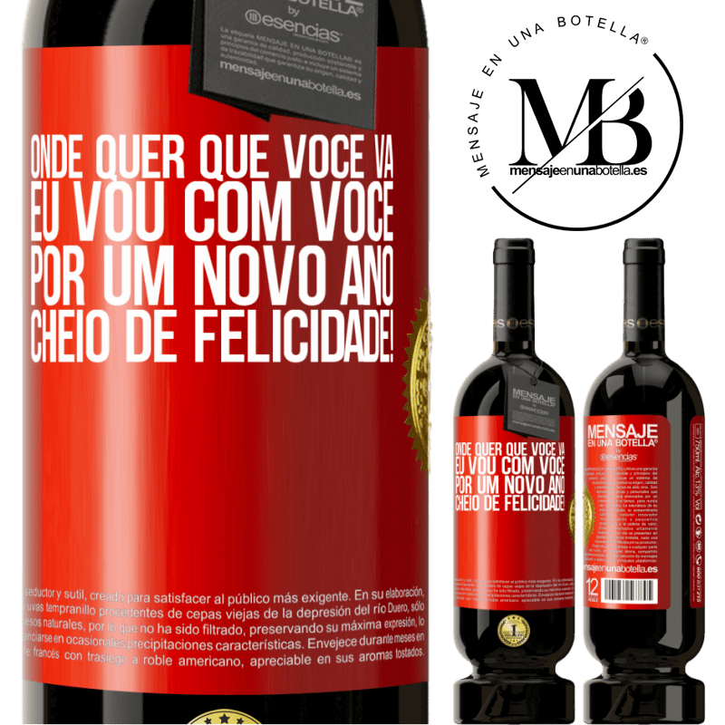 49,95 € Envio grátis | Vinho tinto Edição Premium MBS® Reserva Onde quer que você vá, eu vou com você. Por um novo ano cheio de felicidade! Etiqueta Vermelha. Etiqueta personalizável Reserva 12 Meses Colheita 2014 Tempranillo