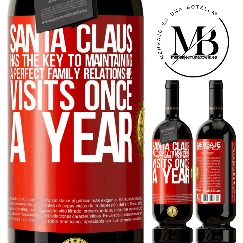 49,95 € Free Shipping | Red Wine Premium Edition MBS® Reserve Santa Claus has the key to maintaining a perfect family relationship: Visits once a year Red Label. Customizable label Reserve 12 Months Harvest 2015 Tempranillo