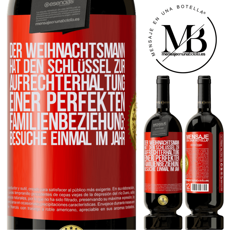49,95 € Kostenloser Versand | Rotwein Premium Ausgabe MBS® Reserve Der Weihnachtsmann hat den Schlüssel zur Aufrechterhaltung einer perfekten Familienbeziehung: Besuche einmal im Jahr Rote Markierung. Anpassbares Etikett Reserve 12 Monate Ernte 2015 Tempranillo