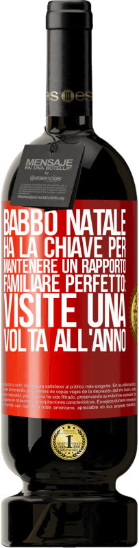 49,95 € | Vino rosso Edizione Premium MBS® Riserva Babbo Natale ha la chiave per mantenere un rapporto familiare perfetto: visite una volta all'anno Etichetta Rossa. Etichetta personalizzabile Riserva 12 Mesi Raccogliere 2015 Tempranillo