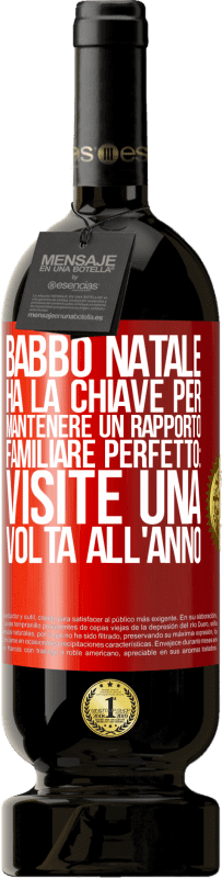 49,95 € Spedizione Gratuita | Vino rosso Edizione Premium MBS® Riserva Babbo Natale ha la chiave per mantenere un rapporto familiare perfetto: visite una volta all'anno Etichetta Rossa. Etichetta personalizzabile Riserva 12 Mesi Raccogliere 2016 Tempranillo