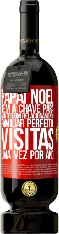 Envio grátis | Vinho tinto Edição Premium MBS® Reserva Papai Noel tem a chave para manter um relacionamento familiar perfeito: visitas uma vez por ano Etiqueta Vermelha. Etiqueta personalizável Reserva 12 Meses Colheita 2014 Tempranillo