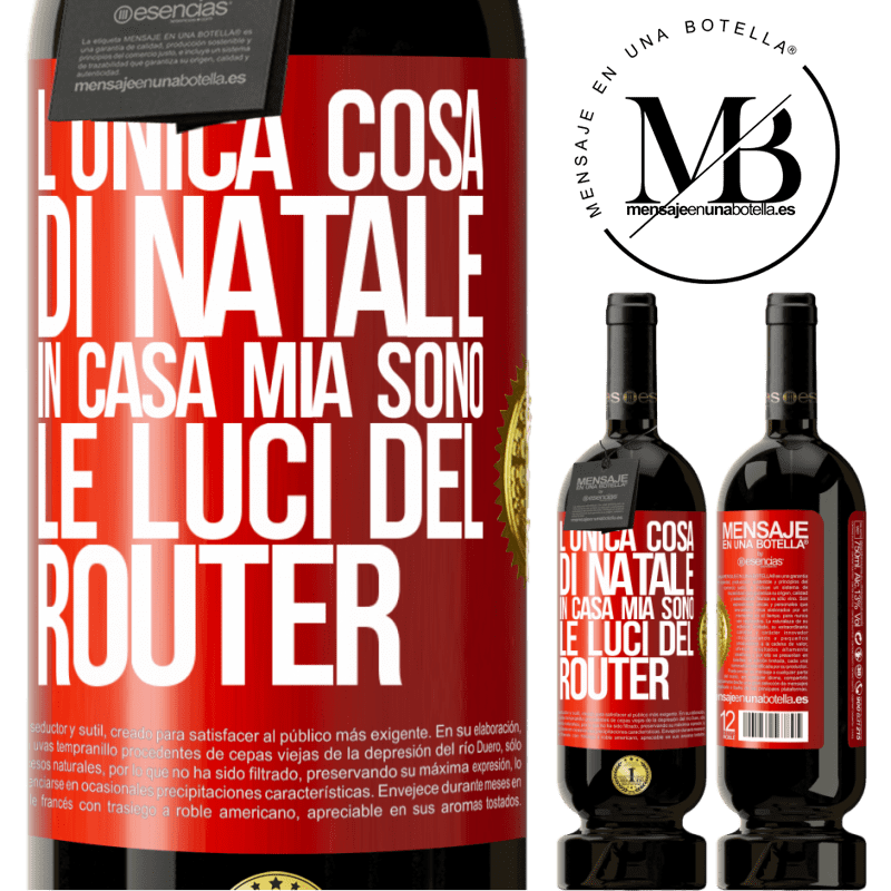 49,95 € Spedizione Gratuita | Vino rosso Edizione Premium MBS® Riserva L'unica cosa di Natale in casa mia sono le luci del router Etichetta Rossa. Etichetta personalizzabile Riserva 12 Mesi Raccogliere 2014 Tempranillo