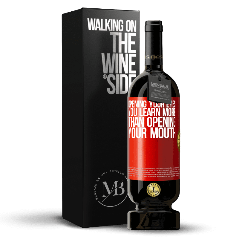 49,95 € Free Shipping | Red Wine Premium Edition MBS® Reserve Opening your eyes you learn more than opening your mouth Red Label. Customizable label Reserve 12 Months Harvest 2014 Tempranillo