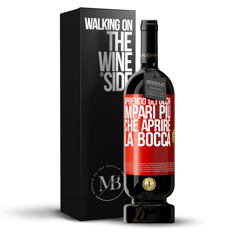 49,95 € Spedizione Gratuita | Vino rosso Edizione Premium MBS® Riserva Aprendo gli occhi impari più che aprire la bocca Etichetta Rossa. Etichetta personalizzabile Riserva 12 Mesi Raccogliere 2015 Tempranillo